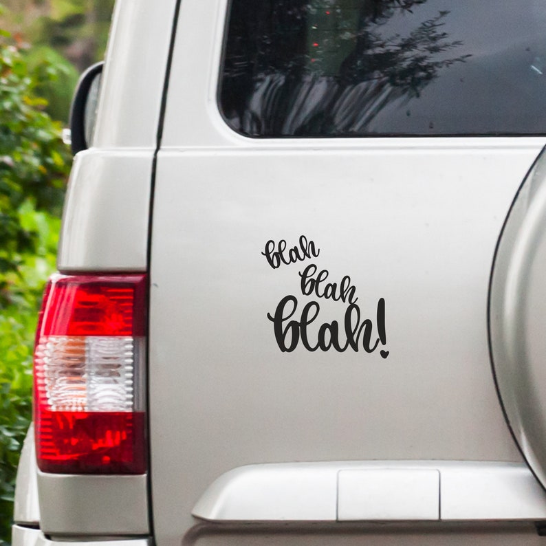 car decal Blah blah blah laptop sticker trackpad sticker door fridge sticker bad attitude car rear window decal car bumper sticker