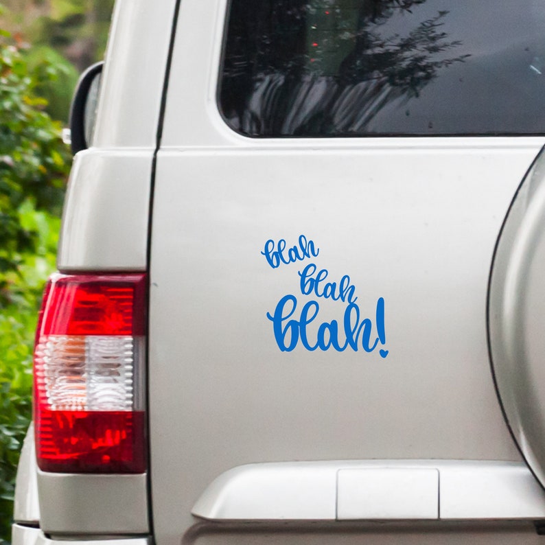 car decal Blah blah blah laptop sticker trackpad sticker door fridge sticker bad attitude car rear window decal car bumper sticker