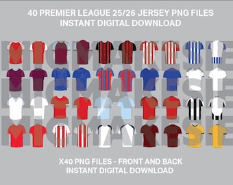 40 Premier League jersey front and back 25/26 kit png, instant digital download UK football soccer cricut files