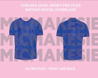 Chelsea 25/26 jersey png front and back instant digital download no sponsorships football cricut files