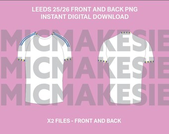 Leeds 25/26 Trikot png vorne und hinten sofortiger digitaler Download keine Patenschaften Fußball Cricut Dateien