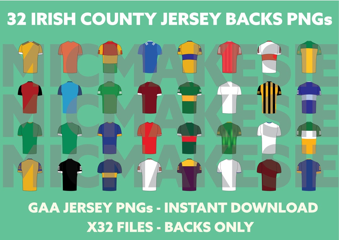 32 Irish GAA County Jerseys Backs Only PNG Instant Download Cricut