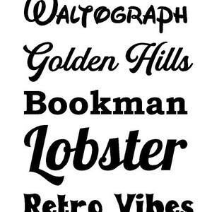 Puede incluir: Una colecci&oacute;n de cinco estilos de fuente diferentes en texto negro sobre un fondo blanco. Las fuentes son "Waltograph", "Golden Hills", "Bookman", "Lobster" y "Retro Vibes".