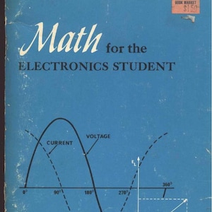 Op de afbeelding: Een blauwe boekomslag met de titel "Math for the Electronics Student" en een diagram van een sinusgolf met de labels "Current" en "Voltage". Het boek is uitgegeven door Radio Shack en kost $ 1,50.