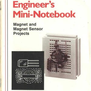 May include: A white booklet with a red border titled "Engineer's Mini-Notebook: Magnet and Magnet Sensor Projects" by Forrest M. Mims III. The cover features a black and white illustration of a magnet sensor and a diagram of a magnetic field.
