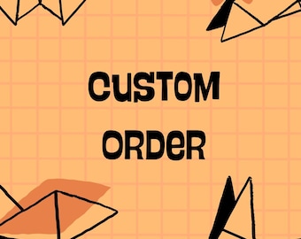 Custom Order