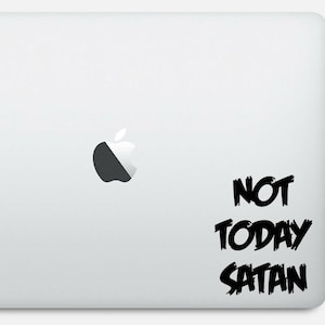Not Today Satan sticker, laptop sticker, vinyl, macbook, notebook, sticker - verkrijgbaar in 3 maten en 30 verschillende kleuren