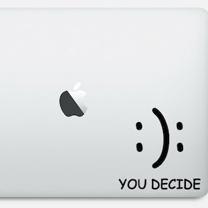 Smile You Decide decal, laptop decal, vinyl, macbook, notebook, sticker - available in 3 sizes and 30 different colors