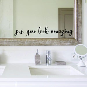 PS Sembri incredibile Decalcomania, Decalcomania a specchio, Decalcomania per il bagno, Arredamento per il bagno, Decalcomanie da muro, Citazioni ispiratrici - 30 diversi colori disponibili
