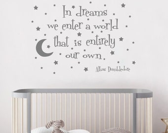 In Dreams We Enter A World That's Entirely Our Own - Wall Decal - Nursery - 30 different colors and 13 sizes available