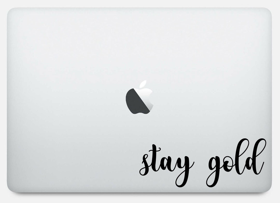 Gold Computer Monitor Sticker Stay Gold Decal, Laptop Decal, Vinyl, Macbook, Notebook, Sticker ...