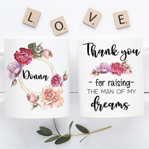 Danke für die Anhebung des Mannes meiner Träume Becher, personalisierte Mutter im Gesetz Geschenk, Mutter des Bräutigams Geschenk