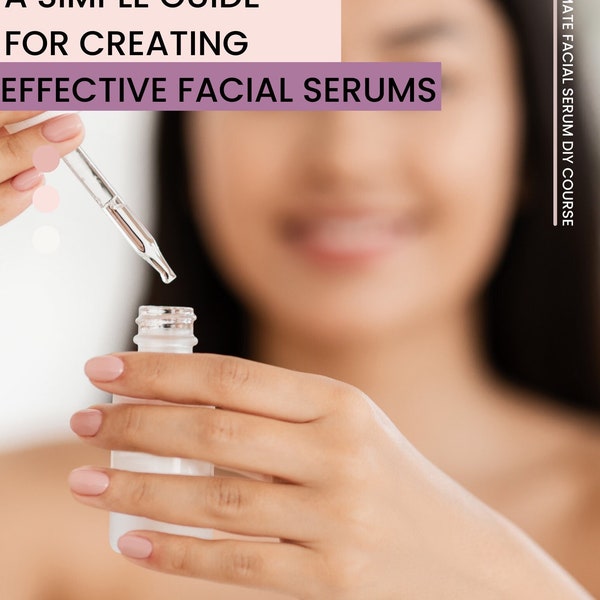 DIY Facial Serums| Step by Step Guide| Customized Facial Serums - Includes Ingredient Ideas, Skincare Planners & More