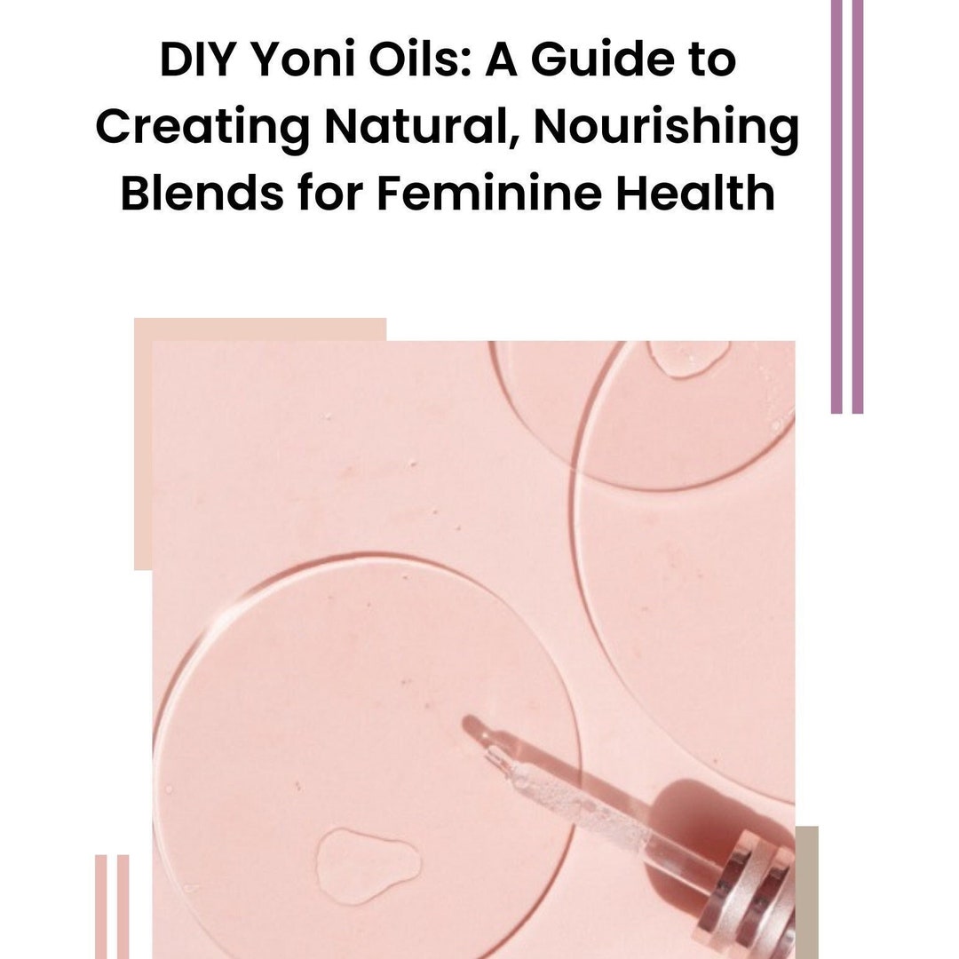 DIY Yoni Oil Instructions, Includes Materials Needed, Step by Step