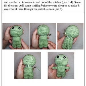 May include: A step-by-step guide on how to sew together a crocheted amigurumi doll. The images show how to attach the head, arms, and legs to the body. The text in the image reads "Sewing the pieces together: Several reference pics about where all the pieces should be sewed on and how I sew them on. Adjust where you want the head to go and use the tail to weave in and out of the stitches (pics 1-4). Same for the arms. Add some stuffing before sewing them on to make it easier to fit them through the jacket sleeves (pic 5)."