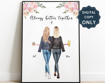 Puede incluir: Una impresión digital con dos mujeres de pelo rubio caminando lado a lado. Las mujeres llevan jeans y chaquetas. El texto "Always better together" está escrito encima de ellas. Los nombres "Kat" y "Bee" están escritos debajo de las mujeres.