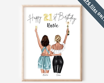 May include: Printable digital portrait of two women celebrating a 21st birthday. The women are holding champagne glasses and are wearing party dresses. The text "Happy 21st Birthday Katie" is at the top of the image.