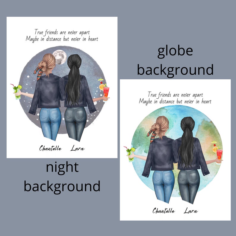 Peut inclure: Deux femmes aux cheveux longs, portant des vestes en jean et des jeans, marchent c&ocirc;te &agrave; c&ocirc;te. Elles tiennent des cocktails et se tiennent devant un fond de ciel nocturne avec une pleine lune. Le texte "True friends are never apart Maybe in distance but never in heart" est &eacute;crit au-dessus d'elles. Les noms "Chantelle" et "Lara" sont &eacute;crits en dessous.
