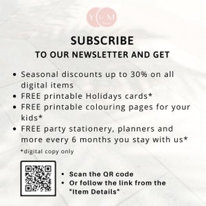 May include: A white and pink graphic with the text "YUM Design" and the text "SUBSCRIBE TO OUR NEWSLETTER AND GET" in black. The graphic lists several benefits of subscribing to the newsletter, including seasonal discounts, free printable items, and free party stationery. A QR code is included with instructions to scan the code or follow a link for more details.