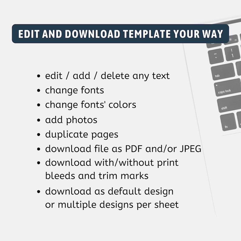 May include: A list of features for editing and downloading a template. The features include editing text, changing fonts, adding photos, duplicating pages, and downloading the file as a PDF or JPEG.