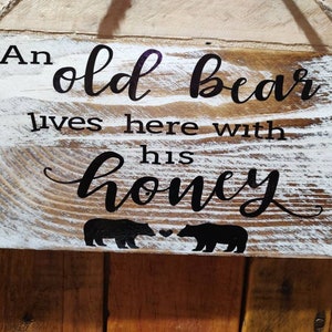 Funny &quot; old bear&quot; sign. &quot; Farmhouse style