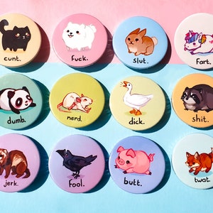 Funny Rude animal buttons -  1.5" inch, 38mm - Cute sweary critters