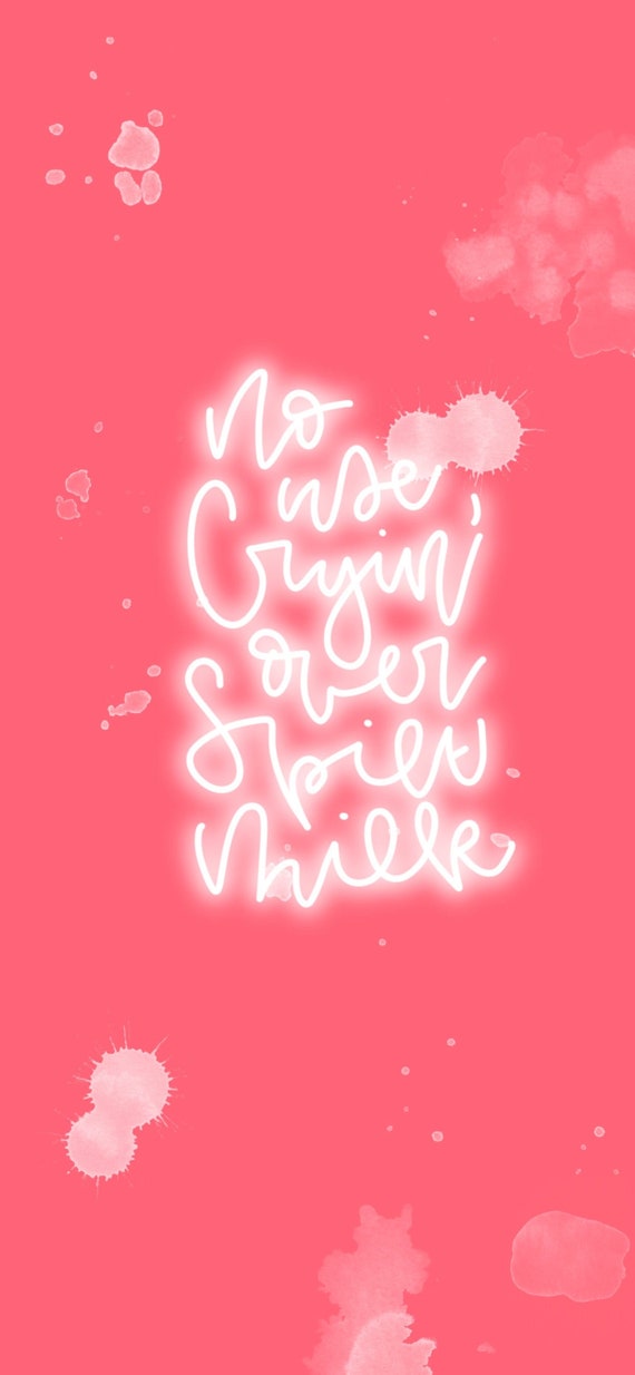 Pink Iphone Xs Max Wallpaper No Use Crying Over Spilt Milk