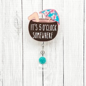 Tropical Drink Badge Reel, Nursing Badge Reel, Funny Badge Reel, RN Badge, It’s 5 o’clock Somewhere, Badge Holder, Medical Badge Reels