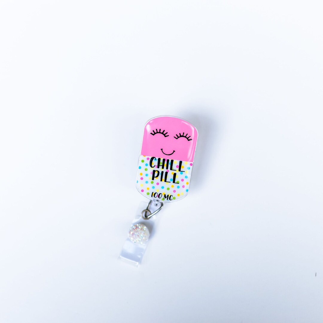 Chill Pill Badge Reel, Pharmacy Badge Clip, Pharmacy Tech Badges, Pill Badge Holder Etsy
