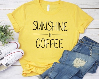 Sunshine and Coffee T-shirt | Coffee Graphic Tshirt for Women | Womens Gifts | Birthday Gifts | Coffee Shirt | Summer Shirt