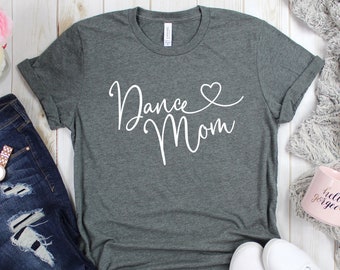Dance Mom Shirt, Dance Mom Gifts, Dance Competition Shirt, Dance Mom Long Sleeve Shirt, Dancer Mom, Dancer Shirt, Gift for Mom, Ballet Mom