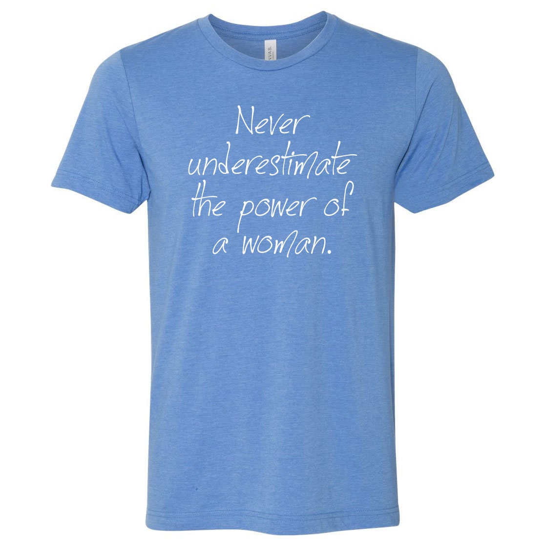 Never Underestimate The Power Of A Woman Shirt | Graphic Tees For Women ...