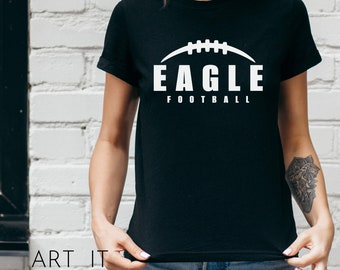 Eagle Football Team Design, Team Apparel, Eagles Shirt SVG, Eagles Mascot,  Cricut / Sillhouette Files, svg, png