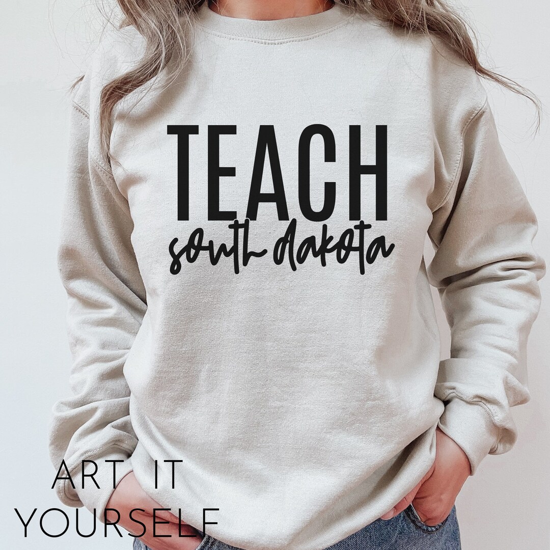 Teach South Dakota SVG, Teacher Shirt SVG, South Dakota Teacher Shirt