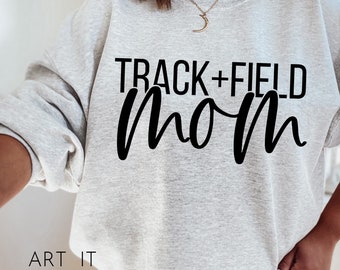 Track and Field Mom Design, Sports Mom Apparel, Track Shirt File, Cricut / Sillhouette Files, svg, png