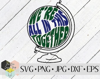 We're In This Together SVG, SVG Files for Cricut, Silhouette Files, Cut Files, Social Distancing, Stay Home, Globe SVG, Instant Download