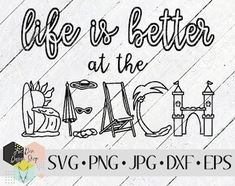 La vita è migliore in spiaggia SVG, file SVG per Cricut, file Silhouette, file tagliati, estate SVG, vacanza svg, spiaggia svg, download immediato