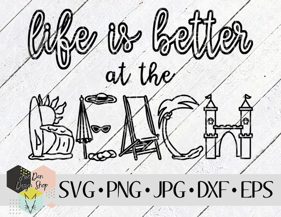 Download Vacation Cut File Svg Beach Svg Bundle Beach Cut Files Life Is Better At The Beach Digital Download Clip Art Art Collectibles Vadel Com