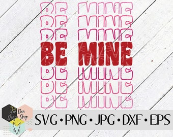 Be Mine Echoed Design SVG, SVG Files for Cricut, Silhouette Files, Valentine Cut Files, Valentine's Day, Valentine SVG, Instant Download