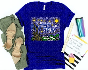 The Darkest Nights Produce the Brightest Stars (Imperfect), Mental Health Shirt, Mental Health Month, Mental Health Awareness