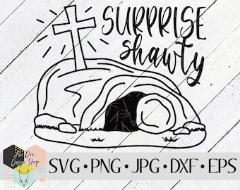 Sorpresa Shawty SVG, file SVG per Cricut, file Silhouette, file tagliati, tomba vuota, svg di Pasqua, svg cristiano, file laser dxf, decalcomania in vinile