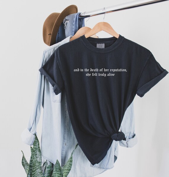 In the Death of Her Reputation T shirt Etsy