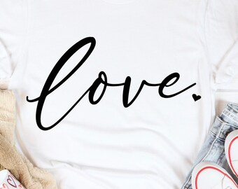 Love Svg, Love Sign Svg, Love T Shirt Svg, Love Quote Svg Files For Cricut, Love Png File, Love Sign Svg, Love Wedding Svg, Love Svg Files