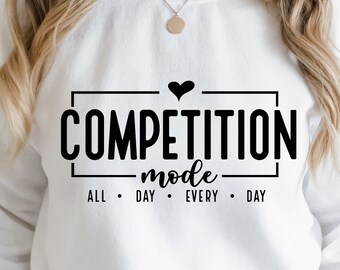 Competition Mode SVG PNG, Cheer Shirt, Cheerleader Svg, Game Day Vibes Svg, Game Day Svg, Mom Mode Svg, Competition Vibes Svg, Cheer Mom Svg