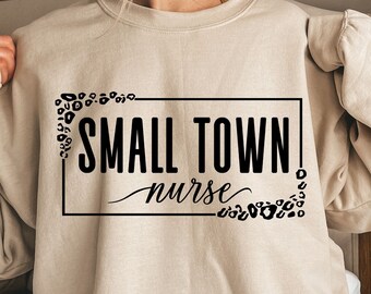 Small Town Nurse SVG PNG, Nurse Mode Svg, Nurse Life Svg, Nurse Shirt Svg, Nursing School Svg, Difference maker Svg, Gift to Nurse Svg
