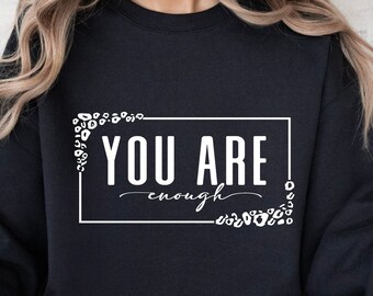 You Are Enough SVG PNG PDF, Inspirational Svg, Positive Quote Svg, Mental Health Svg, Positive Svg, Motivational Svg, Self Love Svg
