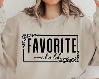 Favorite Child SVG PNG, Favorite Daughter Svg, Daughter Shirt Svg, Mother's Day Svg, Mama Vibes Svg, Mom's Favorite Svg, Funny Daughter Svg
