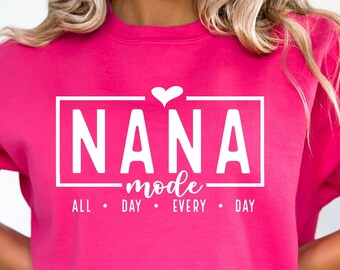 Nana Mode All Day SVG PNG, Nana Shirt Svg, Nana Life Svg, Best Nana Ever Svg, Nana Mode Svg, Favorite Nana Svg, One Loved Nana Svg, Nana Svg