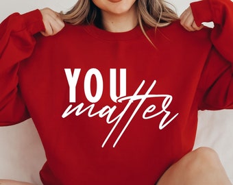 You Matter SVG PNG PDF, Positive Svg, Teacher Svg, Be Kind Svg, Mental Health Svg, Motivational Svg, Self Love Svg, Back to School Svg