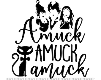May include: Black and white graphic design featuring three witches with the text "Amuck Amuck amuck" and a black cat with a bow tie.